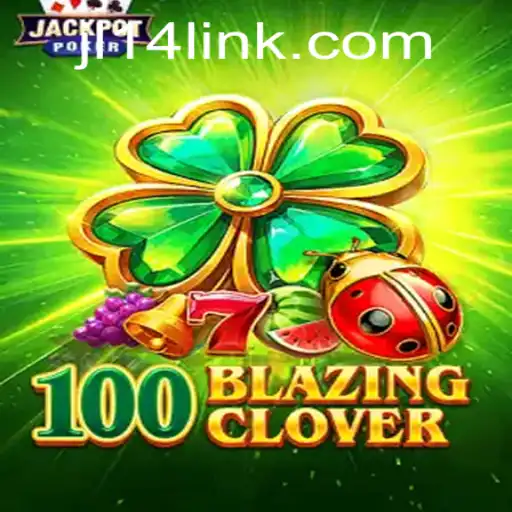 Unveiling 100BlazingClover: The Thrilling Game with a Twist of JL14